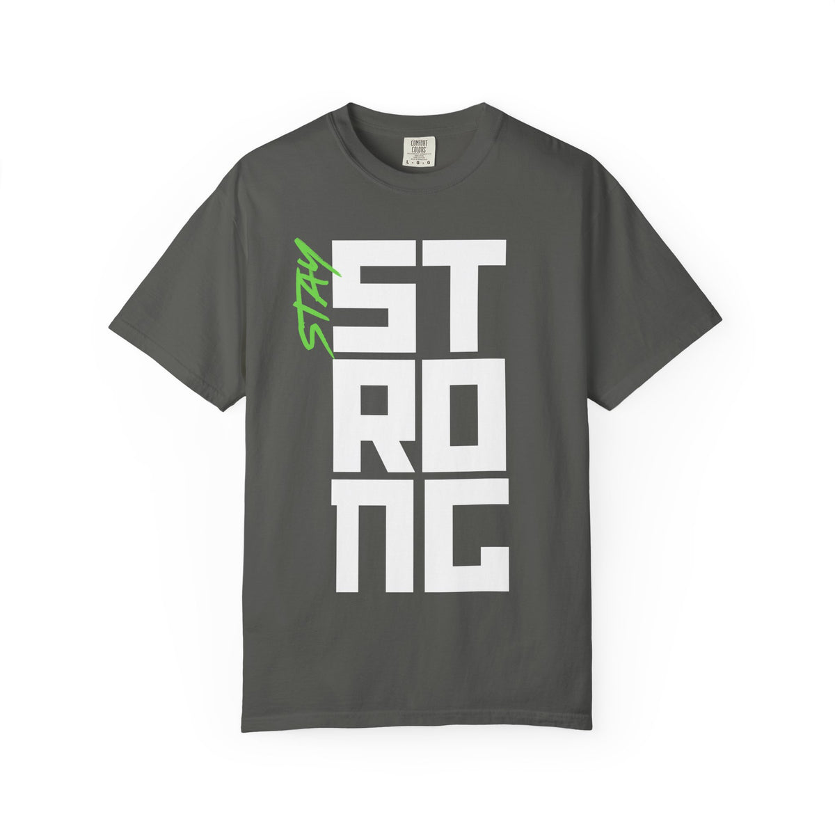 Stay Strong T-Shirt