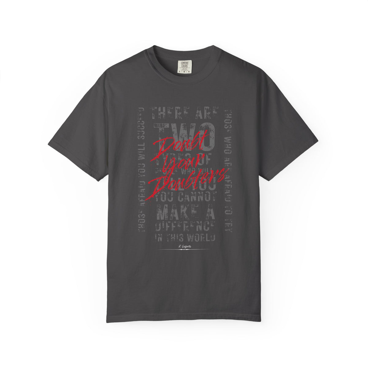 Doubt Doubters T-Shirt