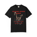 Every Man Dies T-Shirt