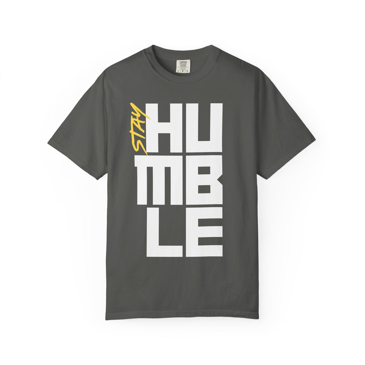 Stay Humble T-Shirt