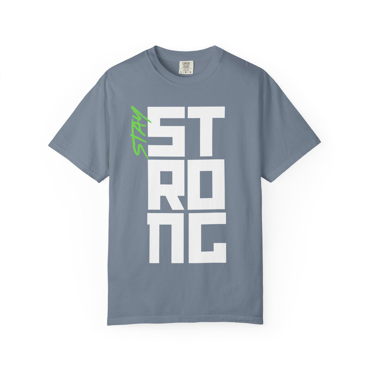 Stay Strong T-Shirt