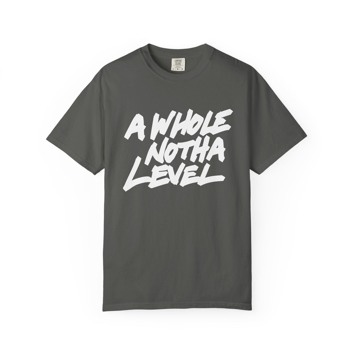 A Whole Notha Level T-Shirt