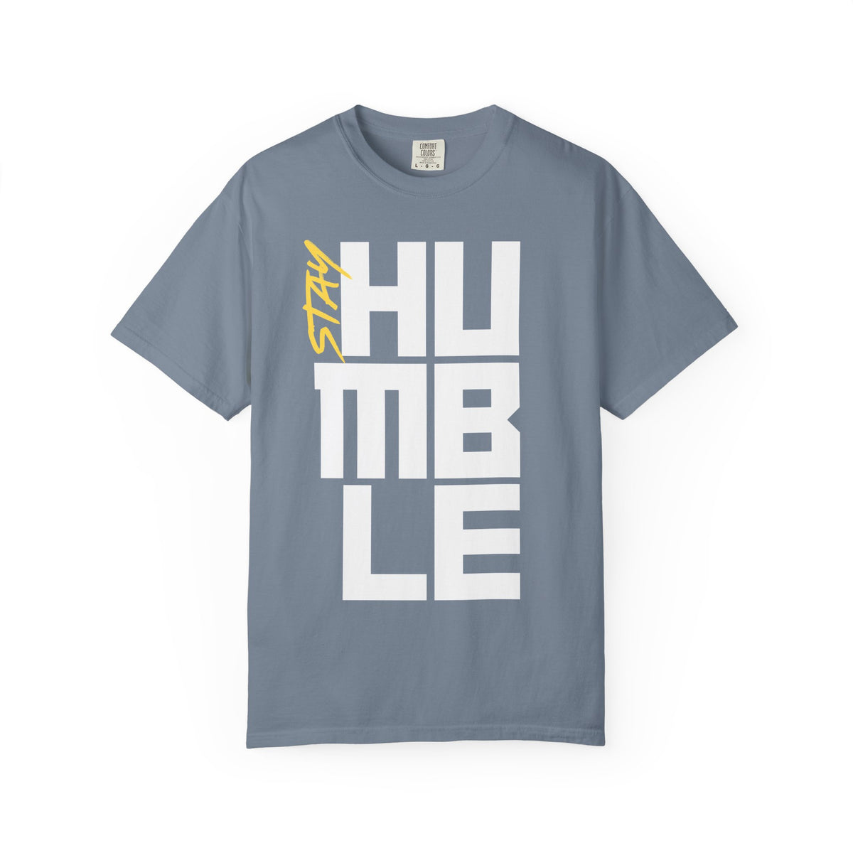 Stay Humble T-Shirt