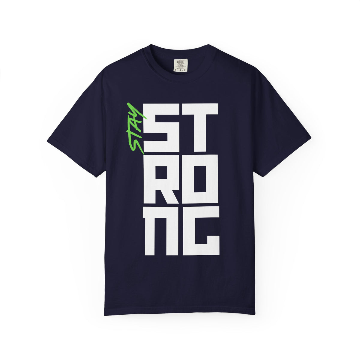Stay Strong T-Shirt