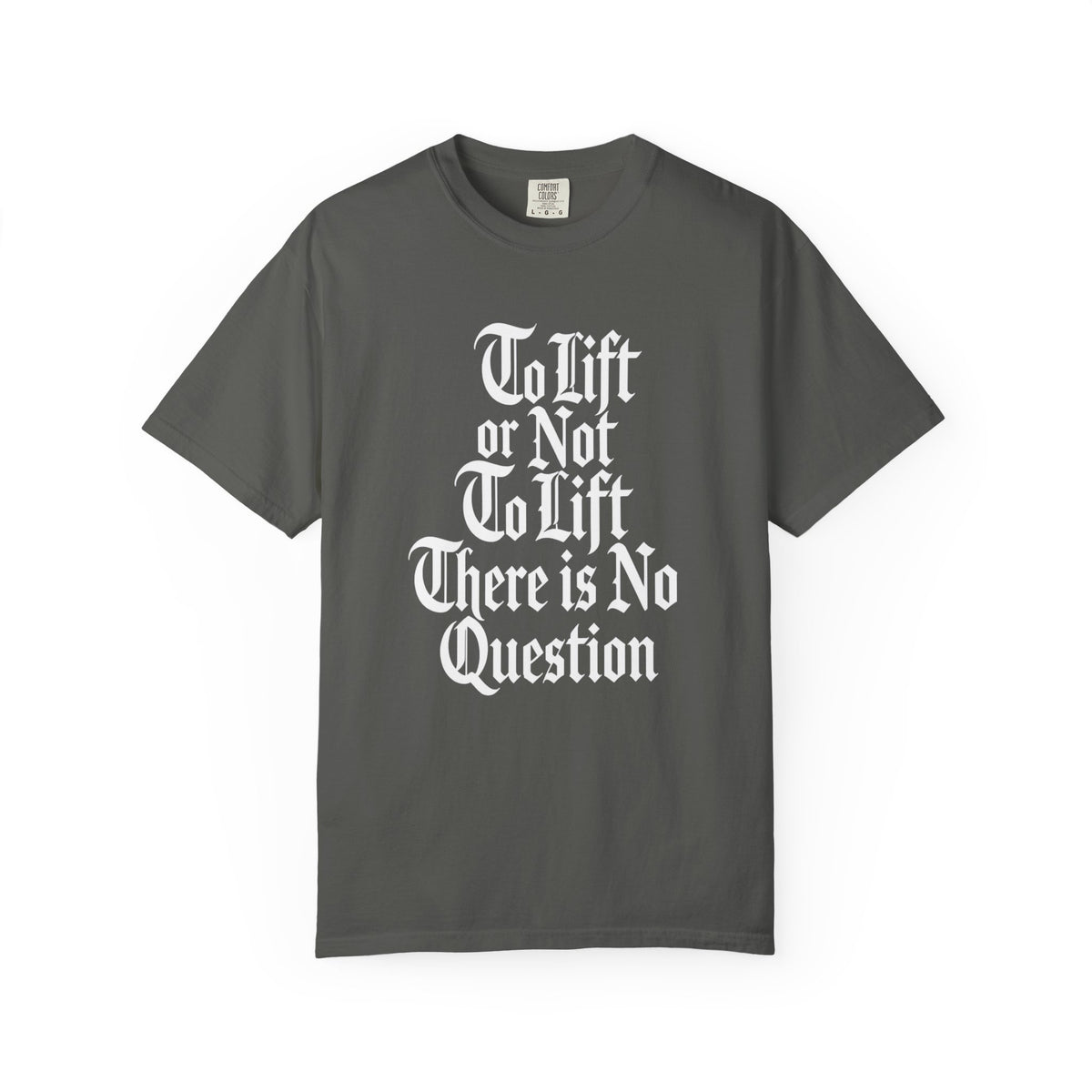 To Lift Or Not To Lift T-Shirt