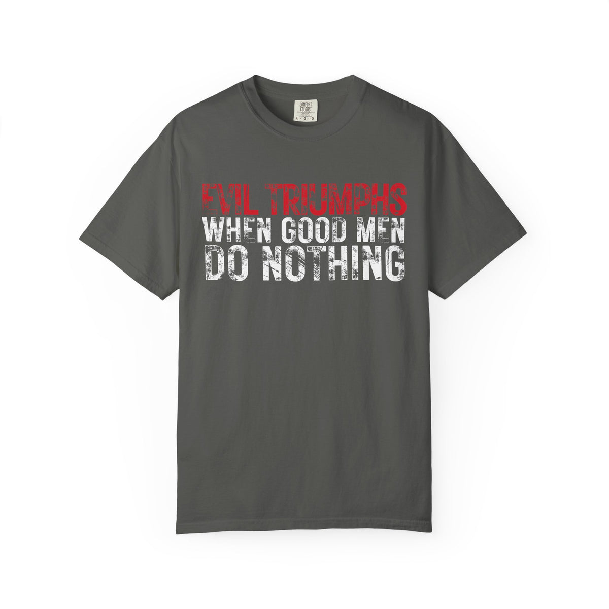 Evil Triumphs When T-Shirt