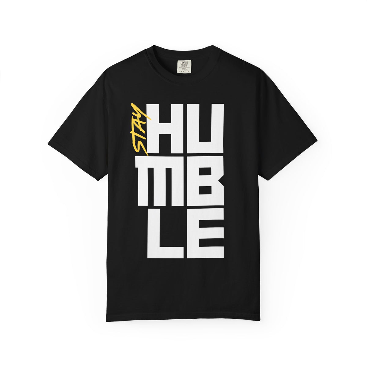 Stay Humble T-Shirt