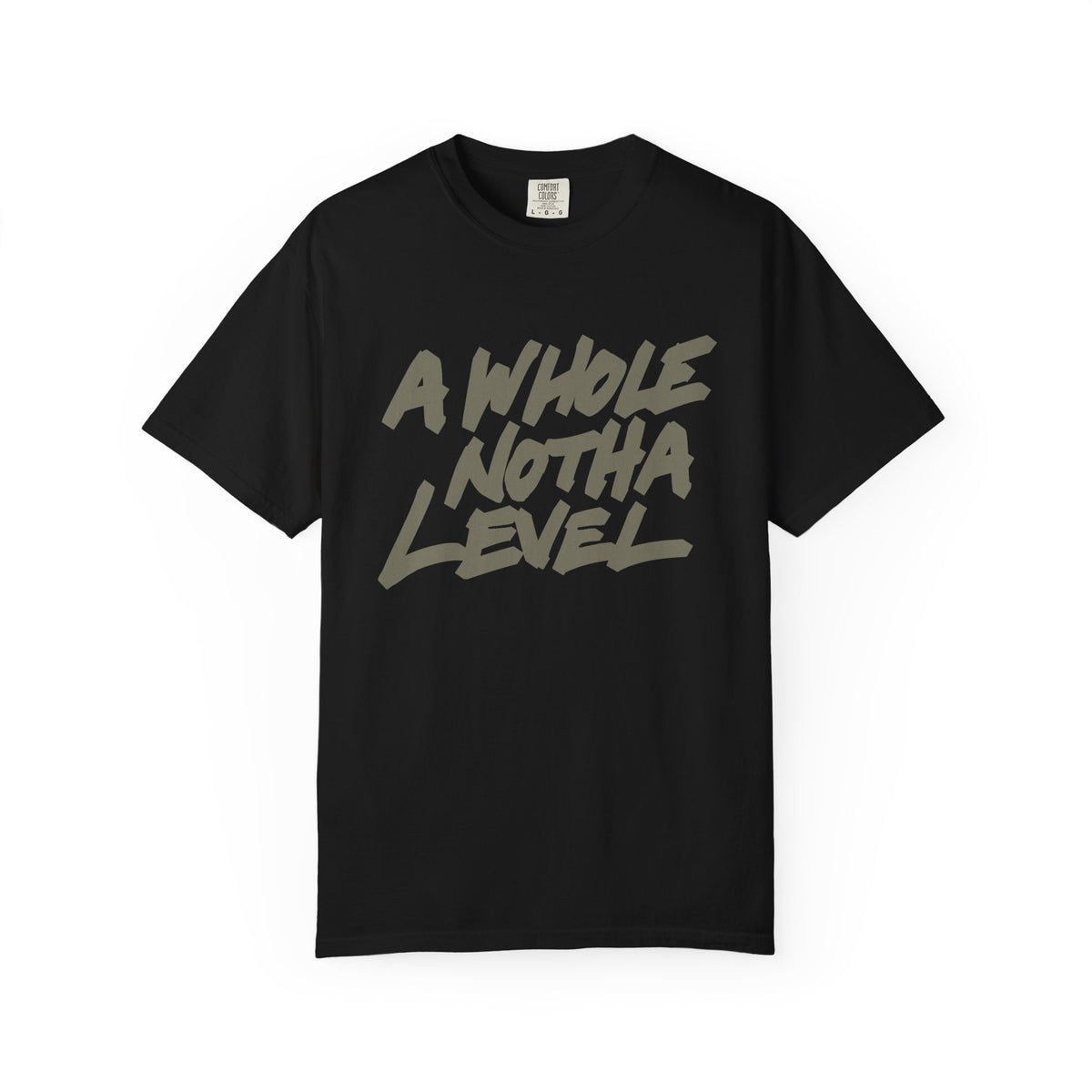 A Whole Notha Level T-Shirt
