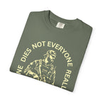 Everyone Dies T-Shirt