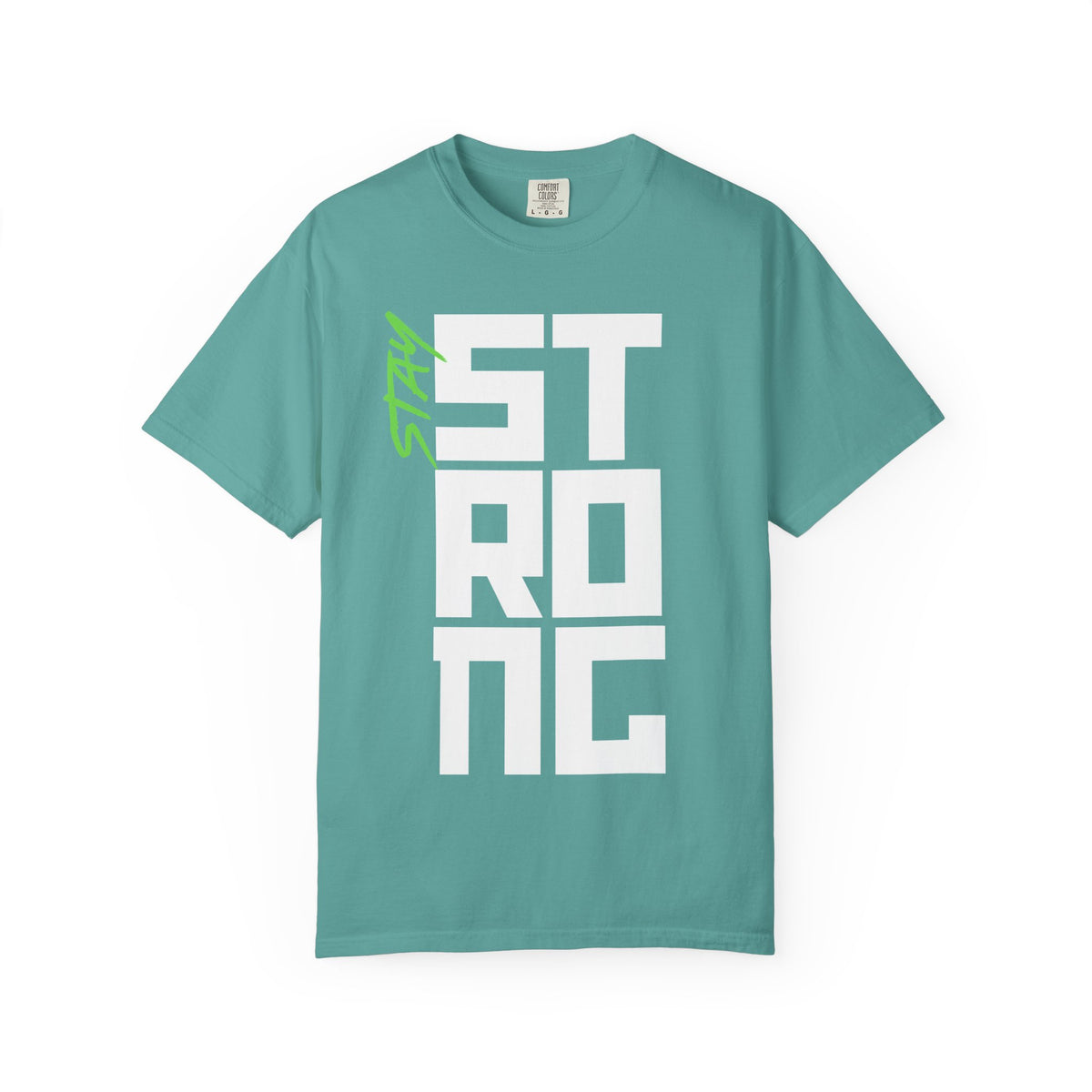 Stay Strong T-Shirt