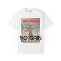 No Pain No Gain T-Shirt