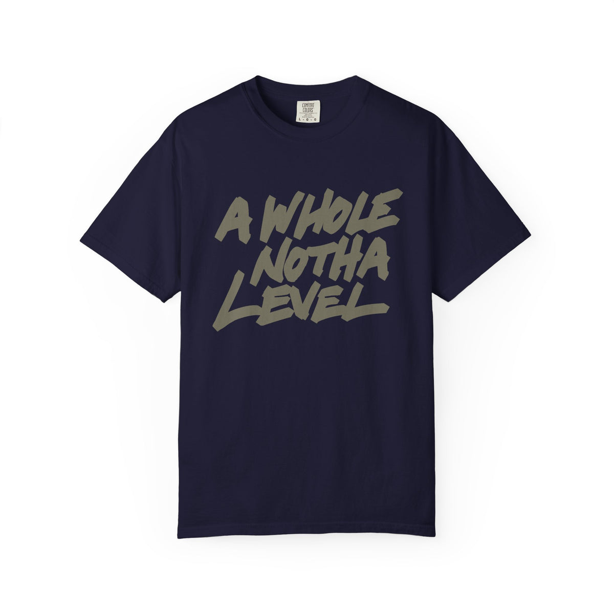 A Whole Notha Level T-Shirt