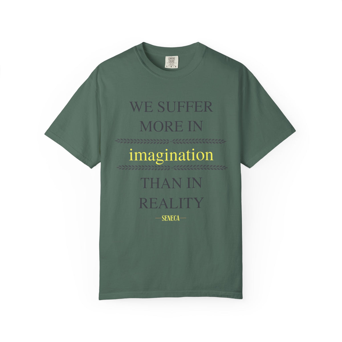 We Suffer More In Imagination T-Shirt