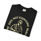 Everyone Dies T-Shirt