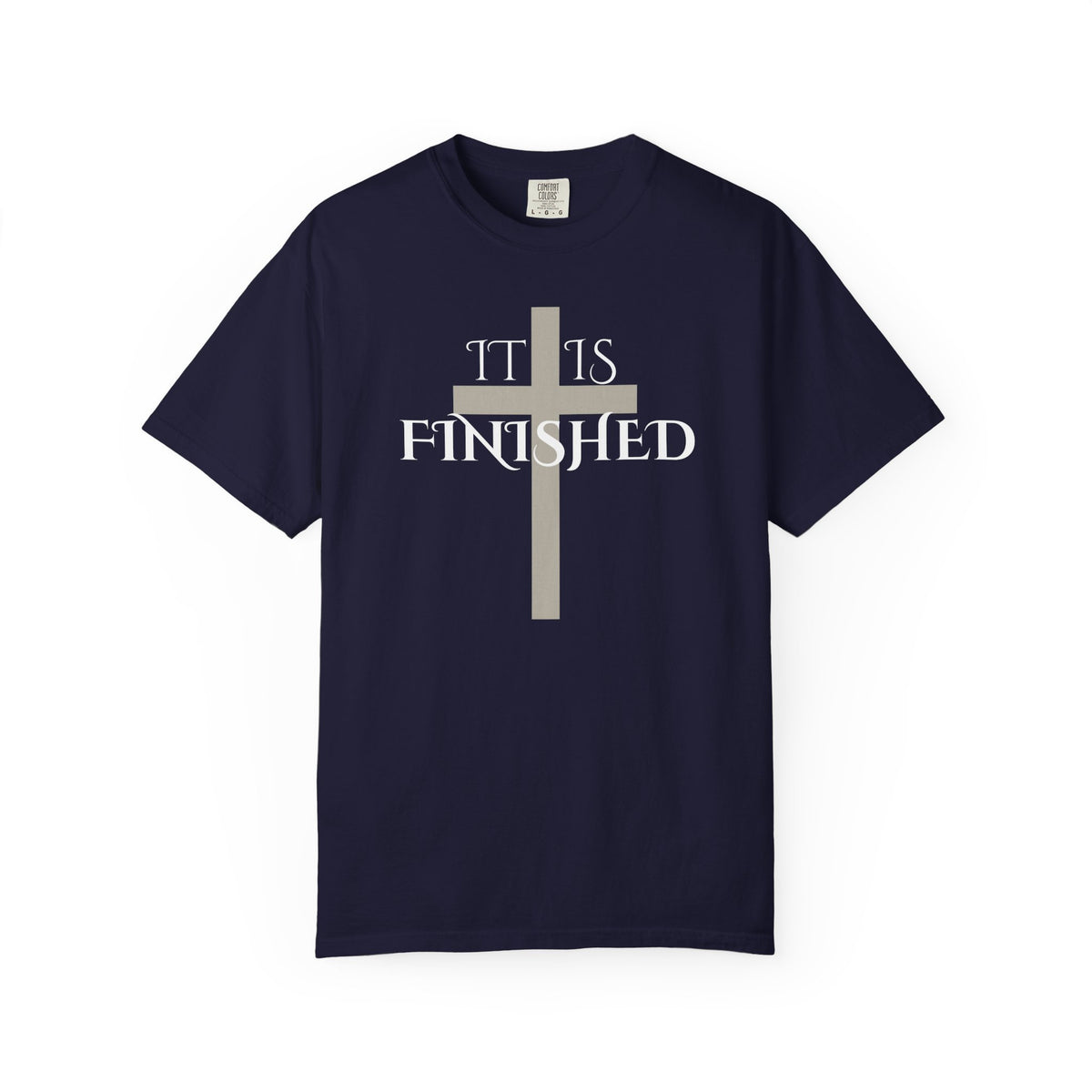 It Is Finished T-Shirt