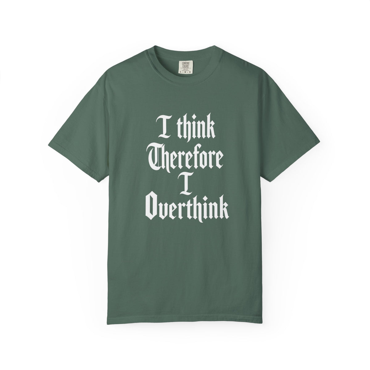 I Think Therefore I Overthink T-Shirt