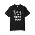 Every Knee Shall Bow T-Shirt